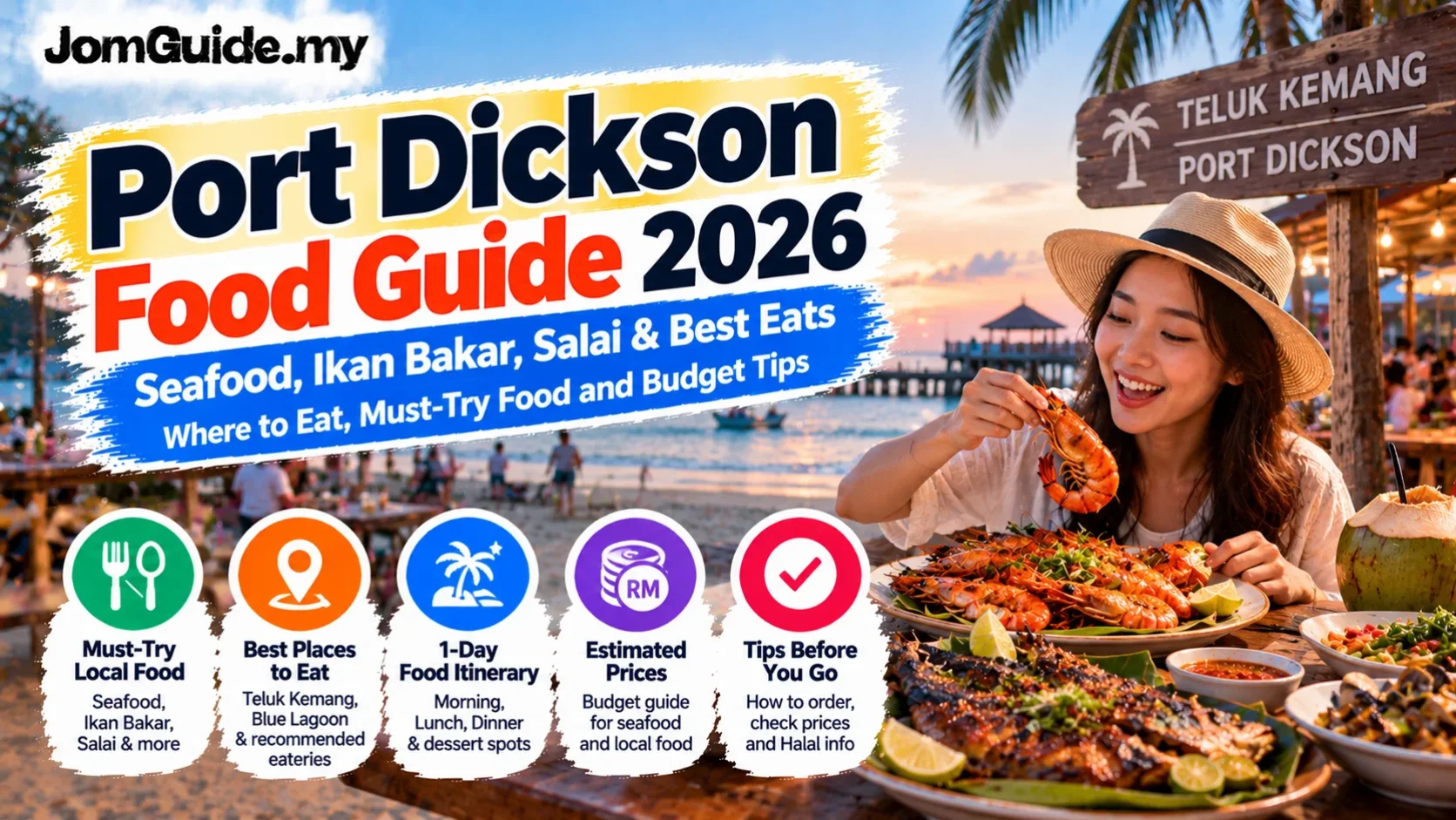 What to Eat in Port Dickson? 2026 Halal Seafood, Teluk Kemang, Salai and Family Dinner Guide