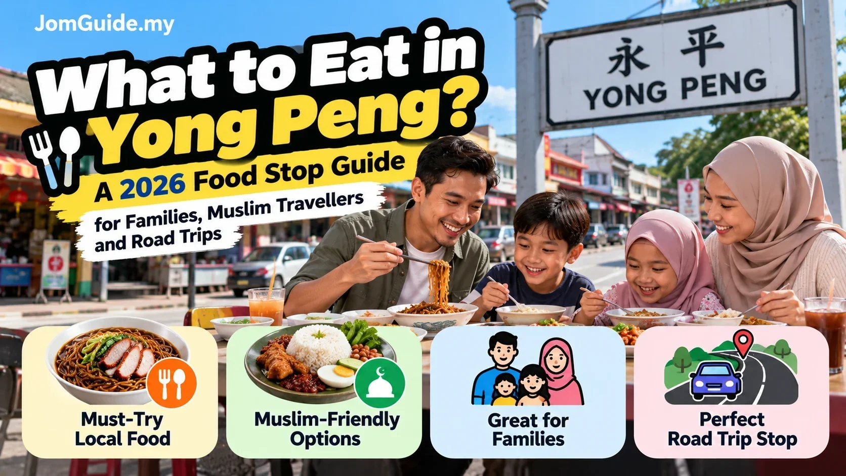 What to Eat in Yong Peng? A 2026 Food Stop Guide for Families, Muslim Travellers and Road Trips