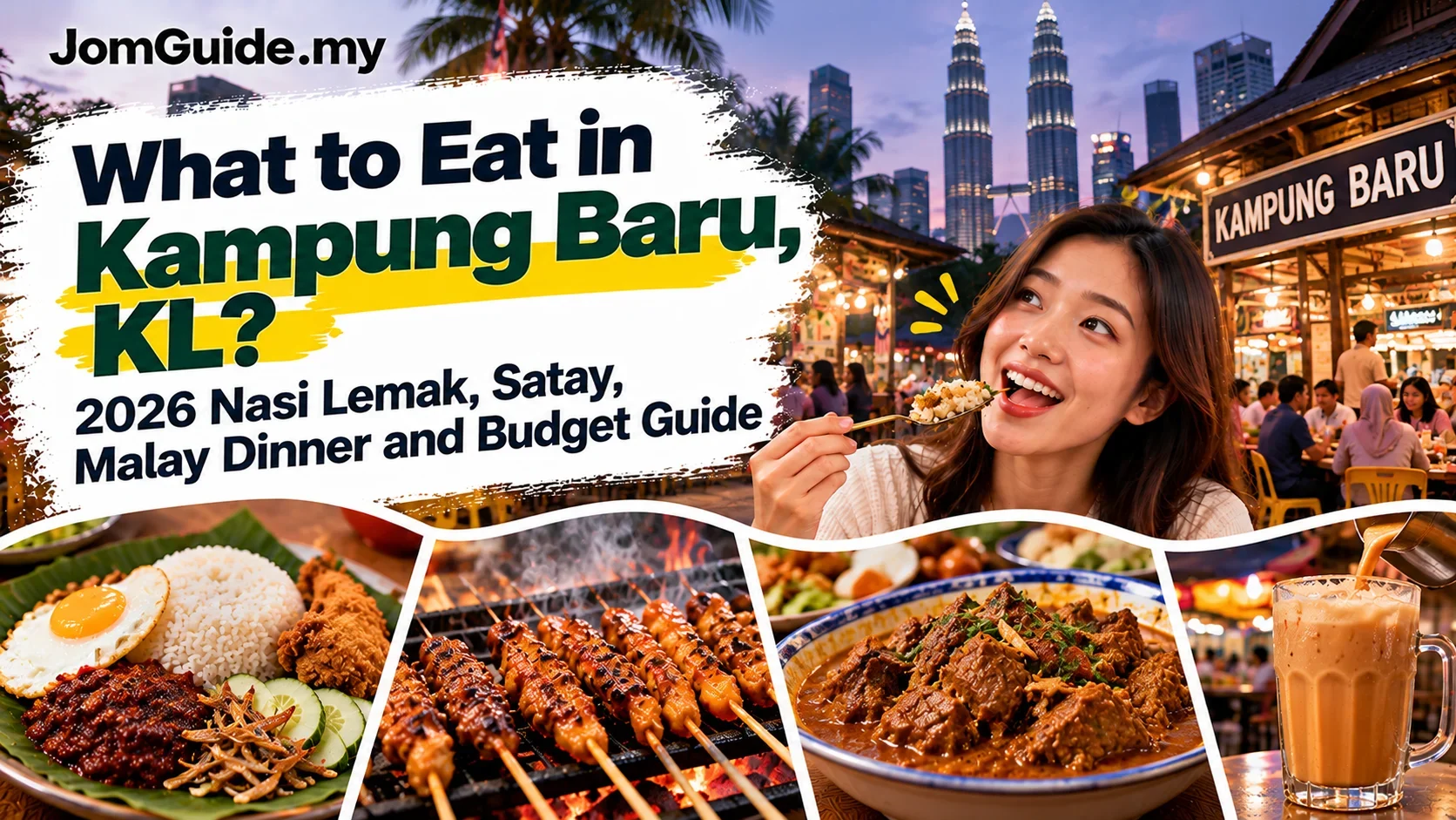 What to Eat in Kampung Baru, KL? 2026 Nasi Lemak, Satay, Malay Dinner and Budget Guide